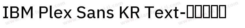 IBM Plex Sans KR Text字体转换